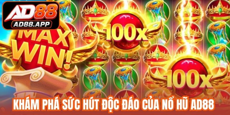 Khám phá sức hút độc đáo của nổ hũ AD88 