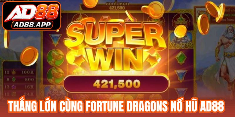 Thắng lớn cùng Fortune Dragons nổ hũ AD88 